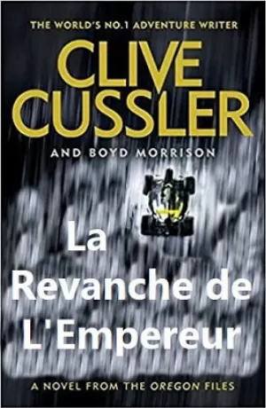 Clive Cussler, Boyd Morrison - La Revanche de l'Empereur